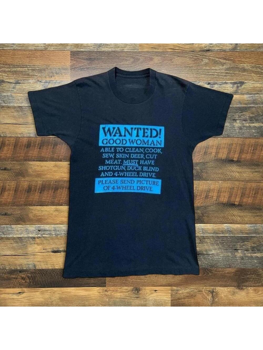 Vintage “Wanted Good Woman” Funny Shirt Send Picture of 4-Wheel Drive Size Large